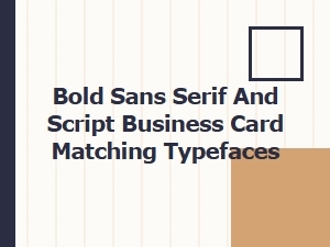 Bold Sans Serif and Script Business Card Font Pairings