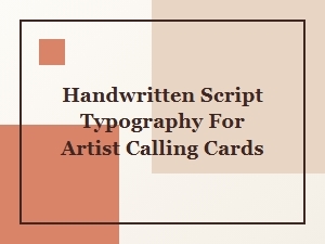Handwritten Script Typography for Artist Calling Cards
