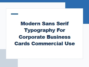 Modern Sans Serif Typography for Corporate Business Cards