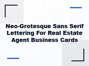 Neo-Grotesque Sans Serif Lettering for Real Estate Agents